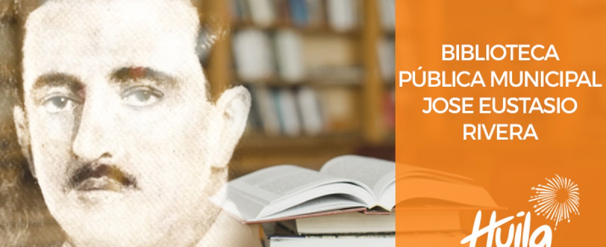 BIBLIOTECA PÚBLICA MUNICIPAL JOSE EUSTASIO RIVERA