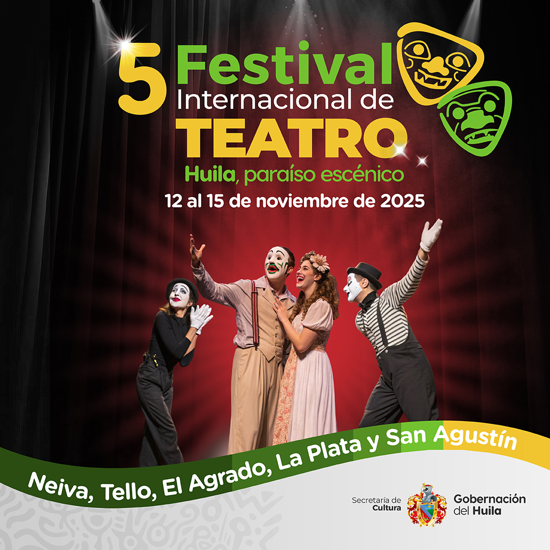 FESTIVAL INTERNACIONAL DE TEATRO "HUILA, PARAÍSO ESCÉNICO"
